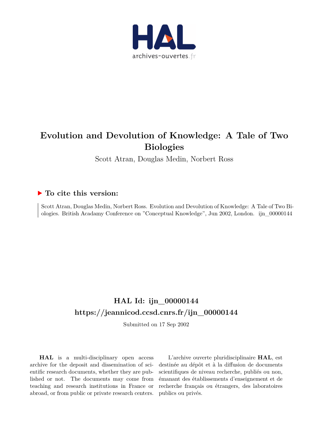 Evolution and Devolution of Knowledge: a Tale of Two Biologies Scott Atran, Douglas Medin, Norbert Ross
