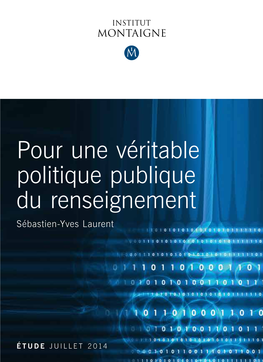 Pour Une Véritable Politique Publique Du Renseignement Sébastien-Yves Laurent