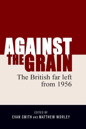 The British Far Left from 1956