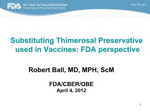 Substituting Thimerosal Preservative Used in Vaccines: FDA Perspective