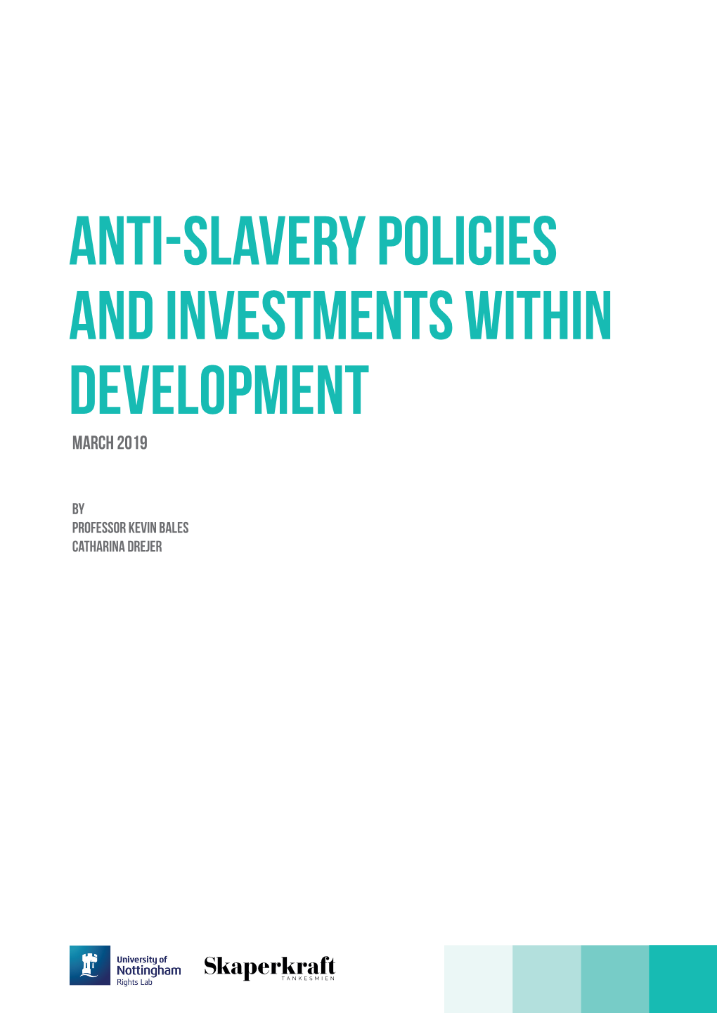 Anti-Slavery Policies and Investments Within Development March 2019