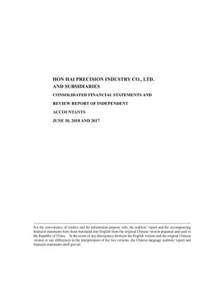 Hon Hai Precision Industry Co., Ltd. and Subsidiaries Consolidated Financial Statements and Review Report of Independent Accountants June 30, 2018 and 2017