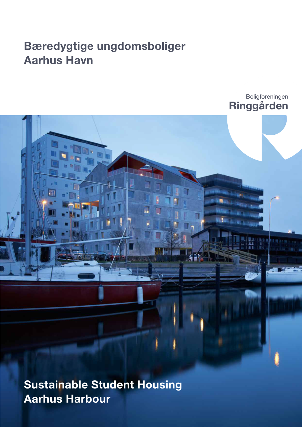 Bæredygtige Ungdomsboliger Aarhus Havn Sustainable Student Housing Aarhus Harbour