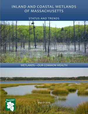 Inland and Coastal Wetlands of Massachusetts: Status and Trends