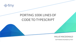 Porting 100K Lines of Code to Typescript