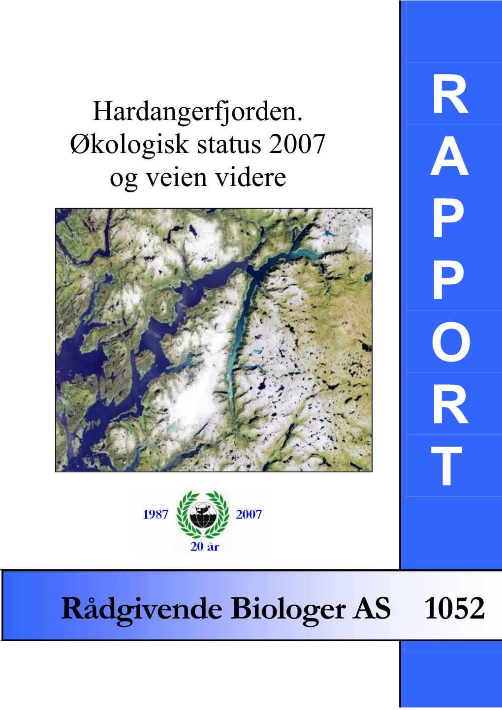 Hardangerfjorden. Økologisk Status 2007 Og Veien Videre