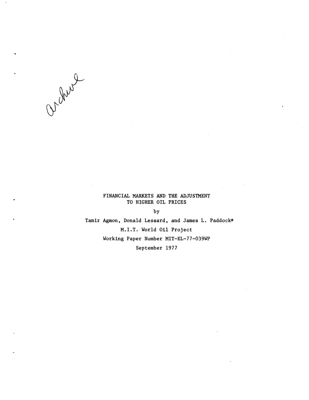 FINANCIAL MARKETS and the ADJUSTMENT to HIGHER OIL PRICES by Tamir Agmon, Donald Lessard, and James L