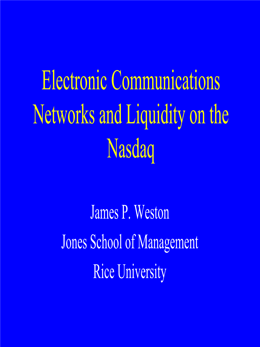 Electronic Communications Networks and Liquidity on the Nasdaq