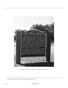 104 Kansas History “For the Future in the Distance”: Cattle Trailing, Social Conflict, and the Development of Ellsworth, Kansas by Joshua Specht