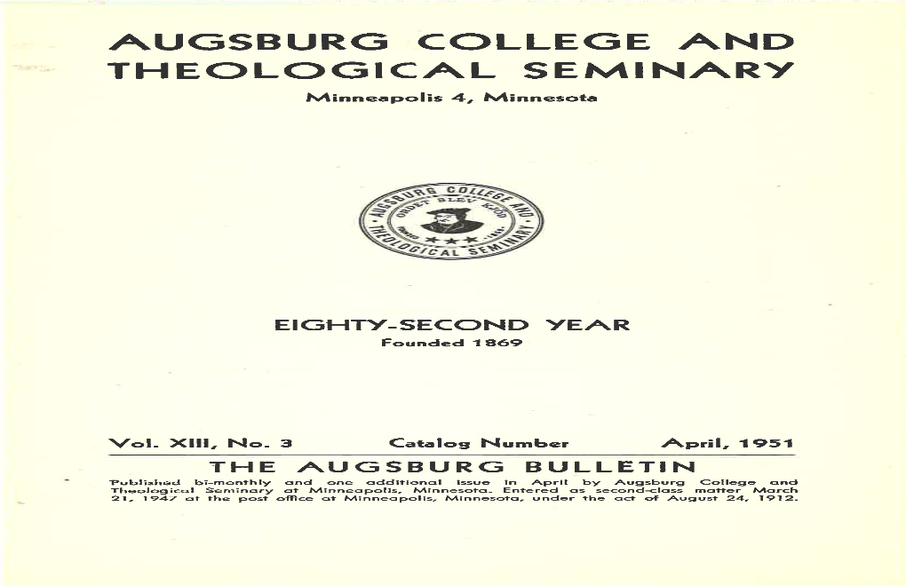 AUGSBURG COLLEGE and THEOLOGICAL SEMINARY Minneapolis4, Minnesota