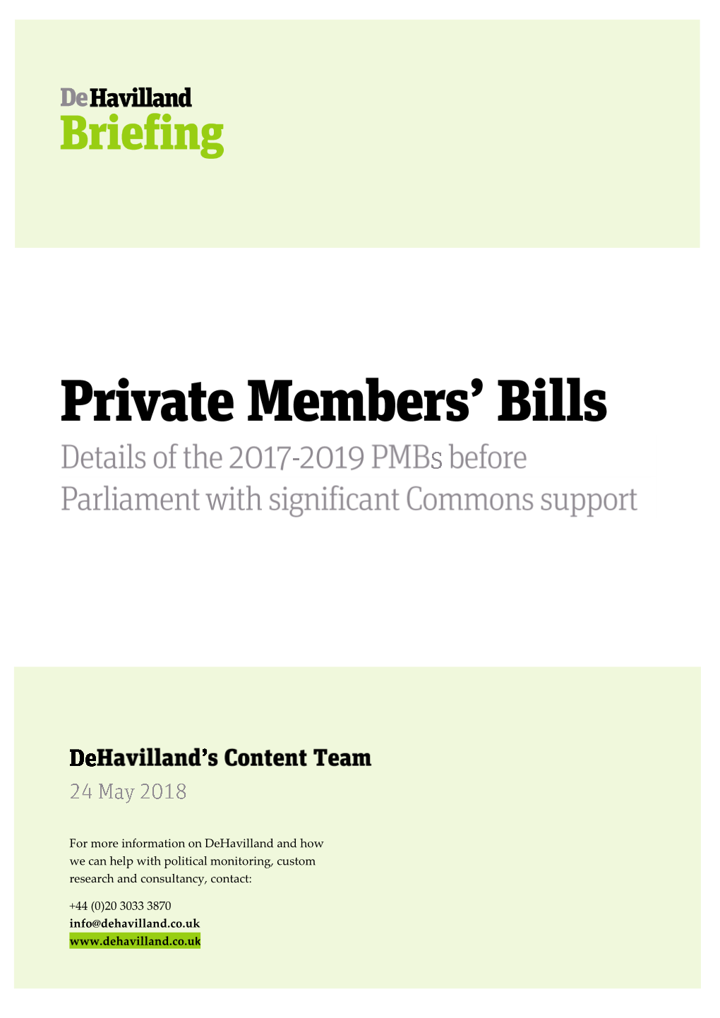 For More Information on Dehavilland and How We Can Help with Political Monitoring, Custom Research and Consultancy, Contact