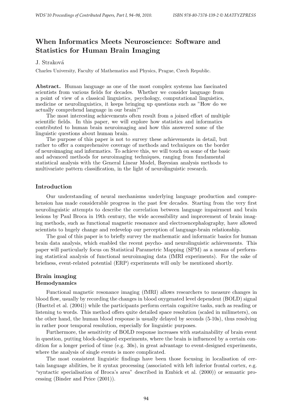 When Informatics Meets Neuroscience: Software and Statistics for Human Brain Imaging J