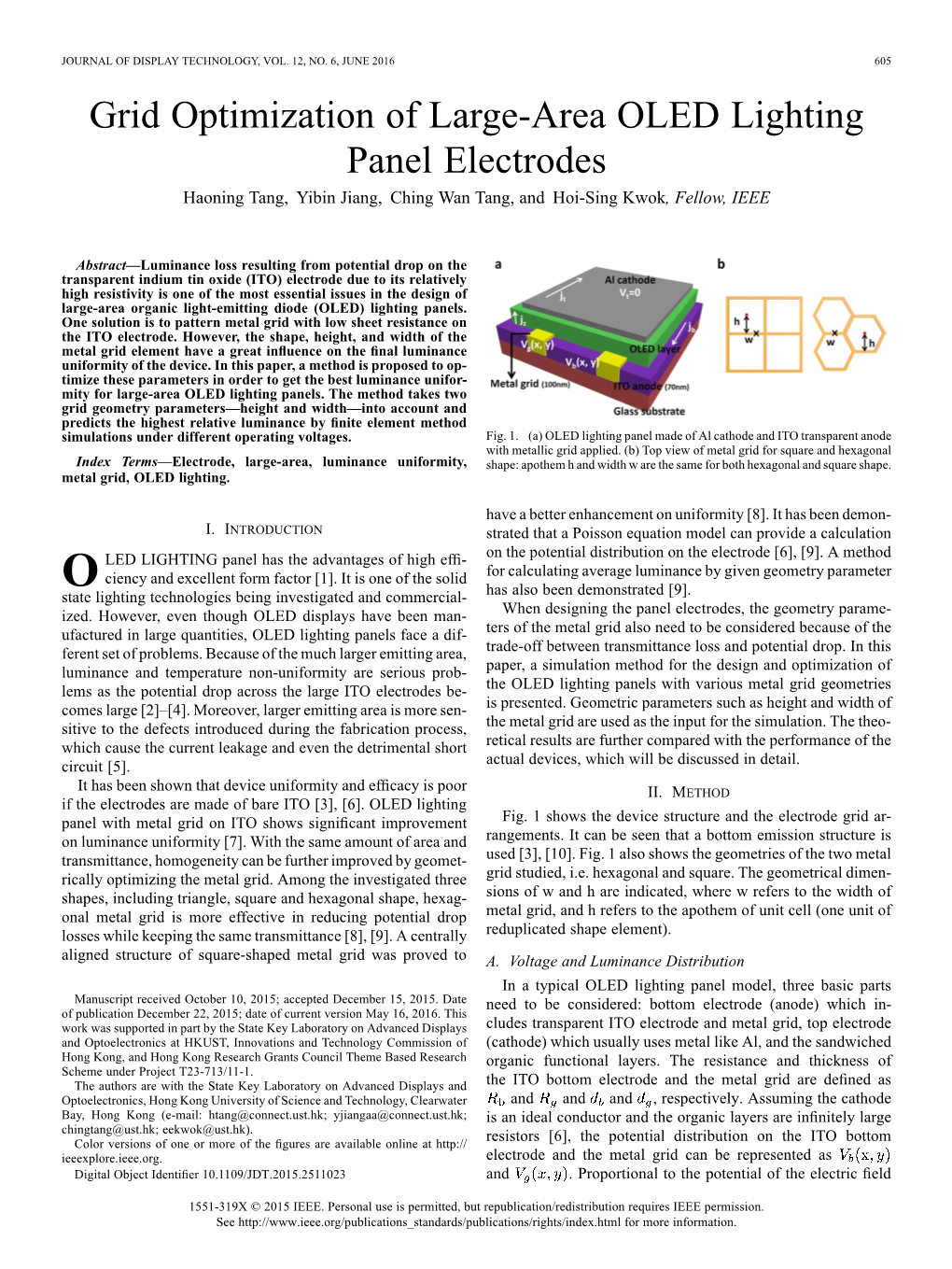 Grid Optimization of Large-Area OLED Lighting Panel Electrodes Haoning Tang, Yibin Jiang, Ching Wan Tang, and Hoi-Sing Kwok, Fellow, IEEE