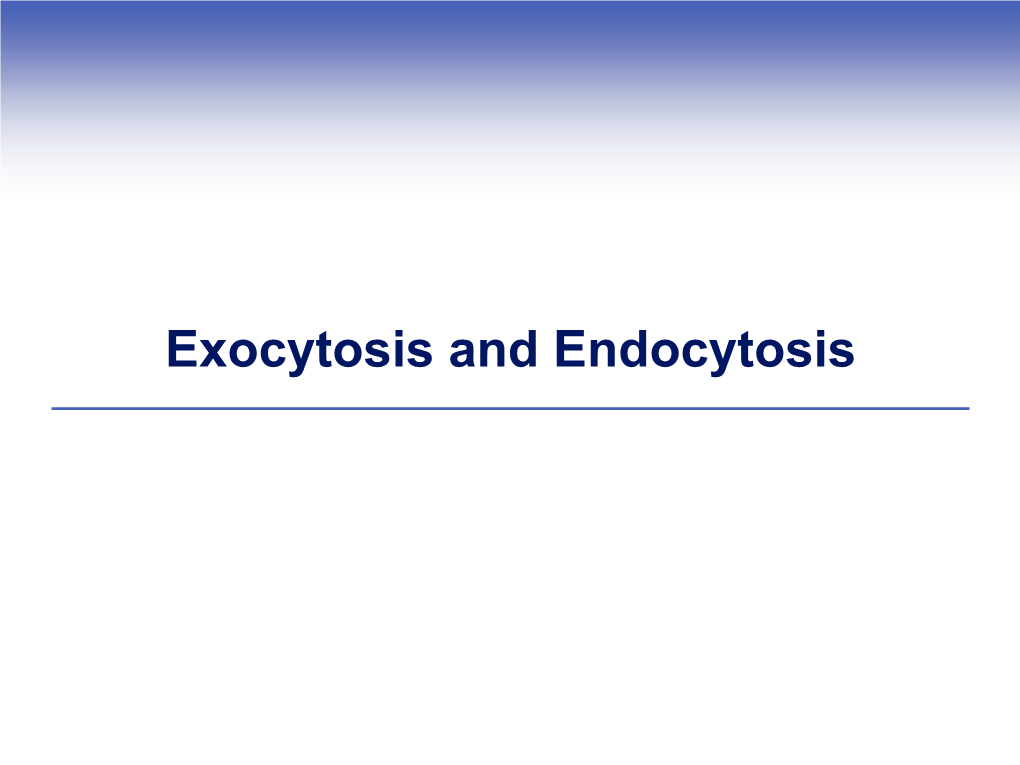 Exocytosis and Endocytosis