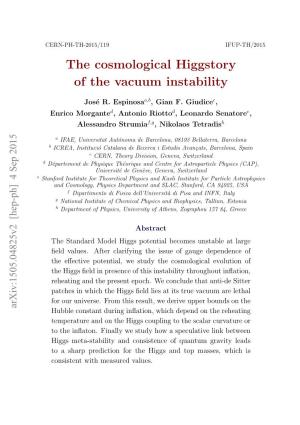 The Cosmological Higgstory of the Vacuum Instability