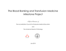 The Blood Banking and Transfusion Medicine Milestone Project