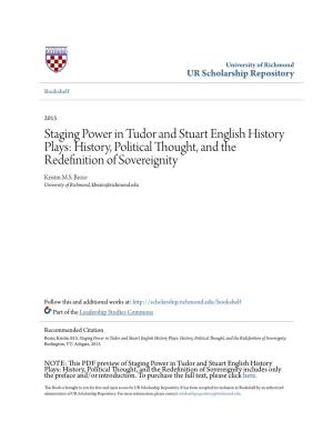 Staging Power in Tudor and Stuart English History Plays: History, Political Thought, and the Redefinition of Sovereignity Kristin M.S