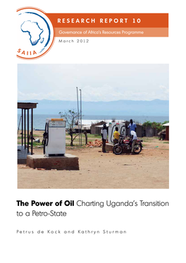 The Power of Oil Charting Uganda’S Transition to a Petro-State