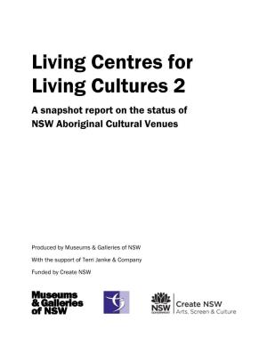 Living Centres for Living Cultures 2 a Snapshot Report on the Status of NSW Aboriginal Cultural Venues