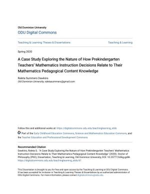 A Case Study Exploring the Nature of How Prekindergarten Teachers’ Mathematics Instruction Decisions Relate to Their Mathematics Pedagogical Content Knowledge