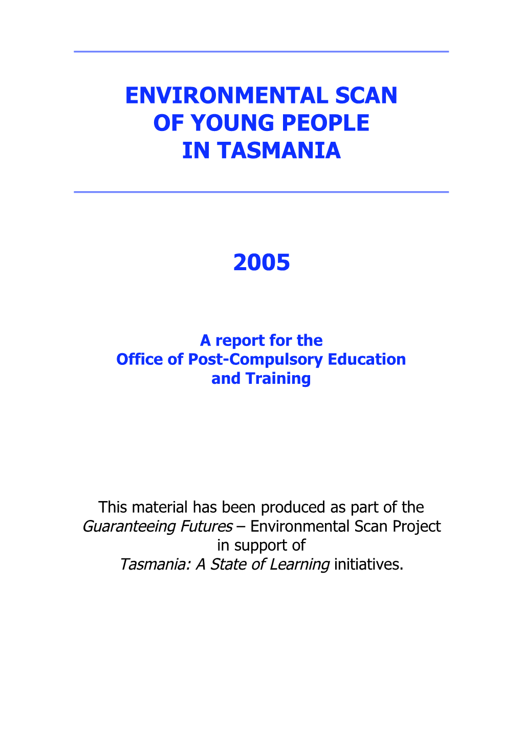 Environmental Scan of Young People in Tasmania 2005