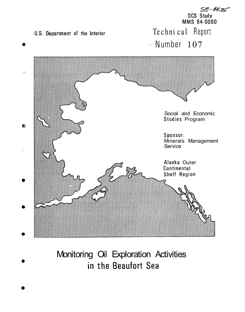 Technical Repor{ ~ Number 107 Monitoring Oil Exploration Activities in the Beaufort