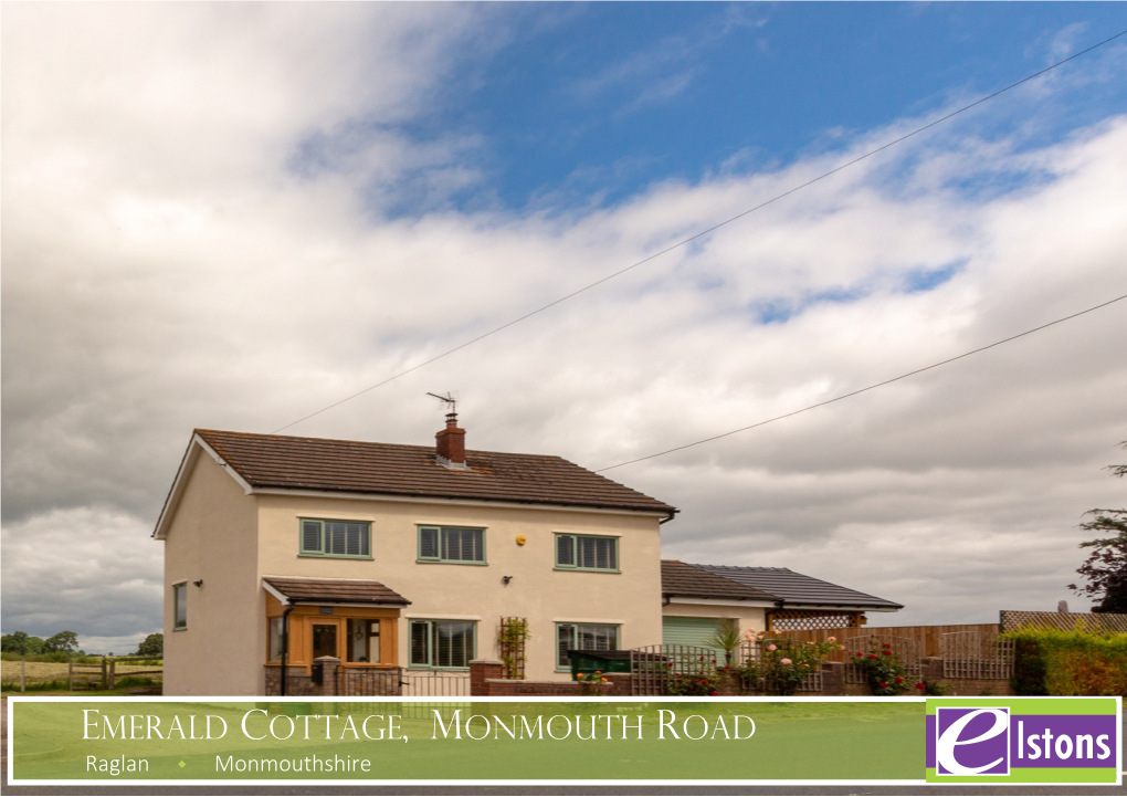 EMERALD COTTAGE, MONMOUTH ROAD Raglan W Monmouthshire