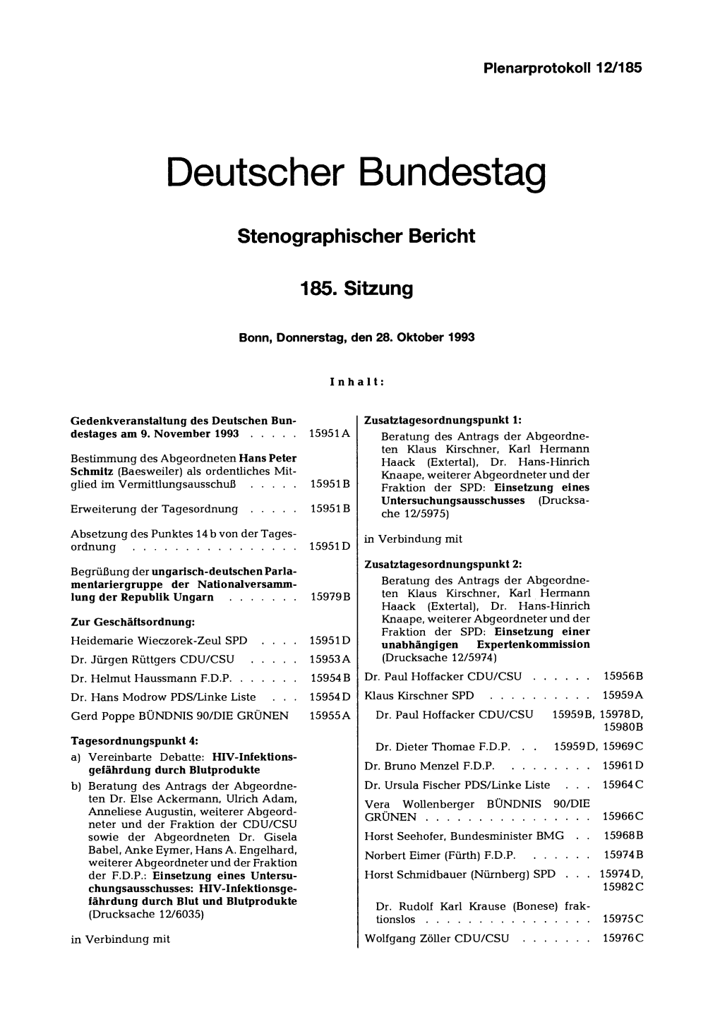 SPD: Einsetzung Eines Untersuchungsausschusses (Drucksa- Erweiterung Der Tagesordnung � 15951 B Che 12/5975)