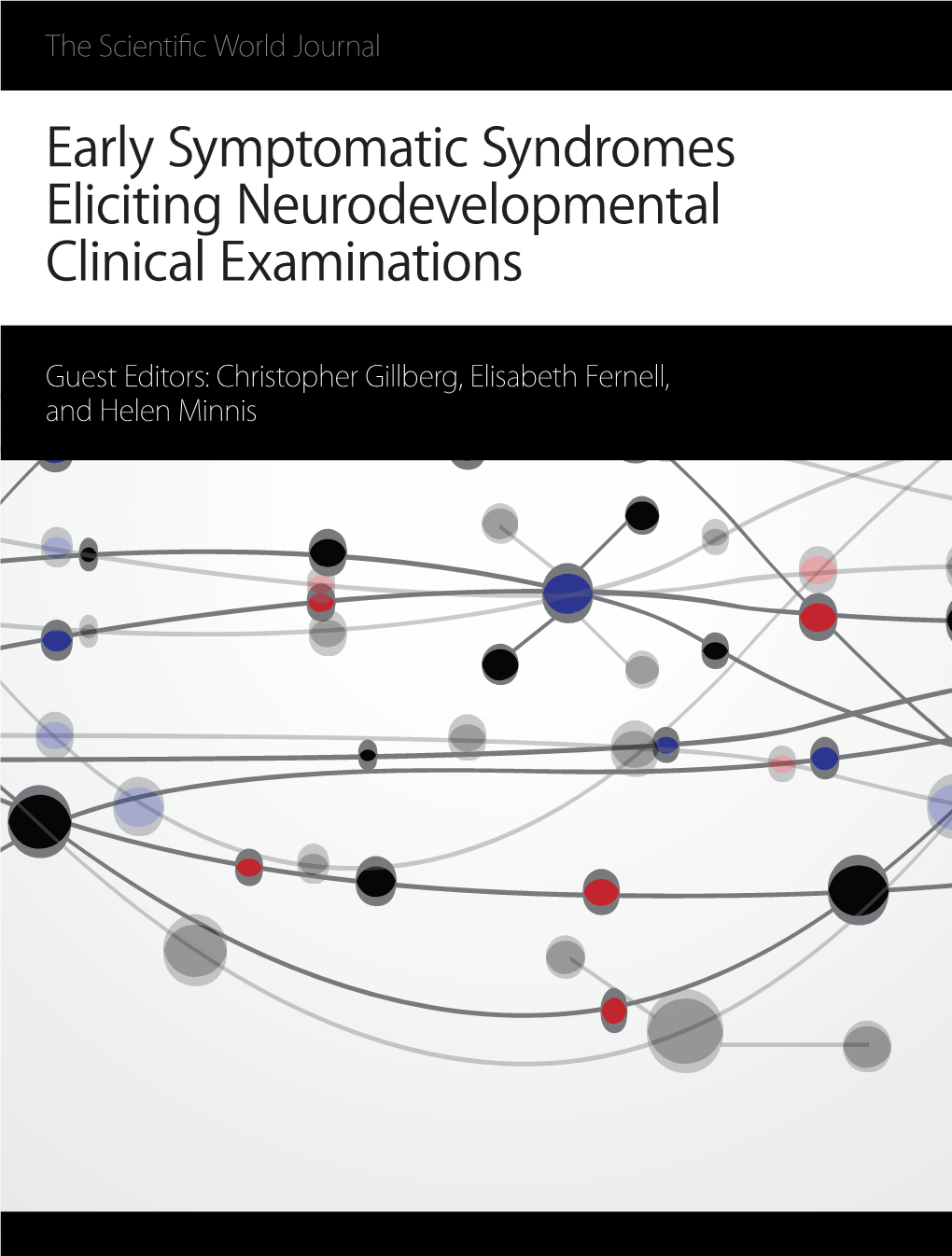 Early Symptomatic Syndromes Eliciting Neurodevelopmental Clinical Examinations