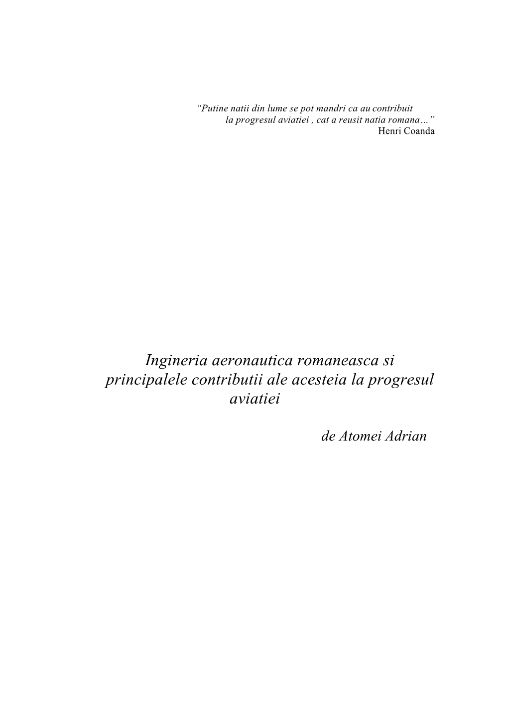 Ingineria Aeronautica Romaneasca Si Principalele Contributii Ale Acesteia La Progresul Aviatiei