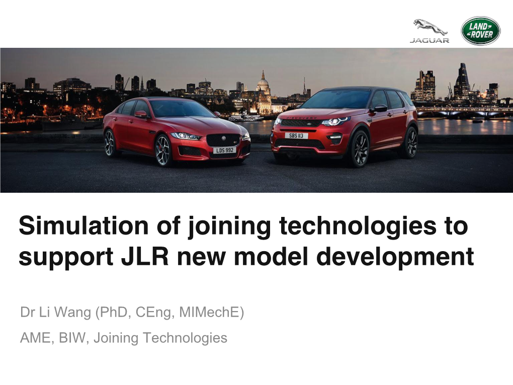 Simulation of Joining Technologies to Support JLR New Model Development