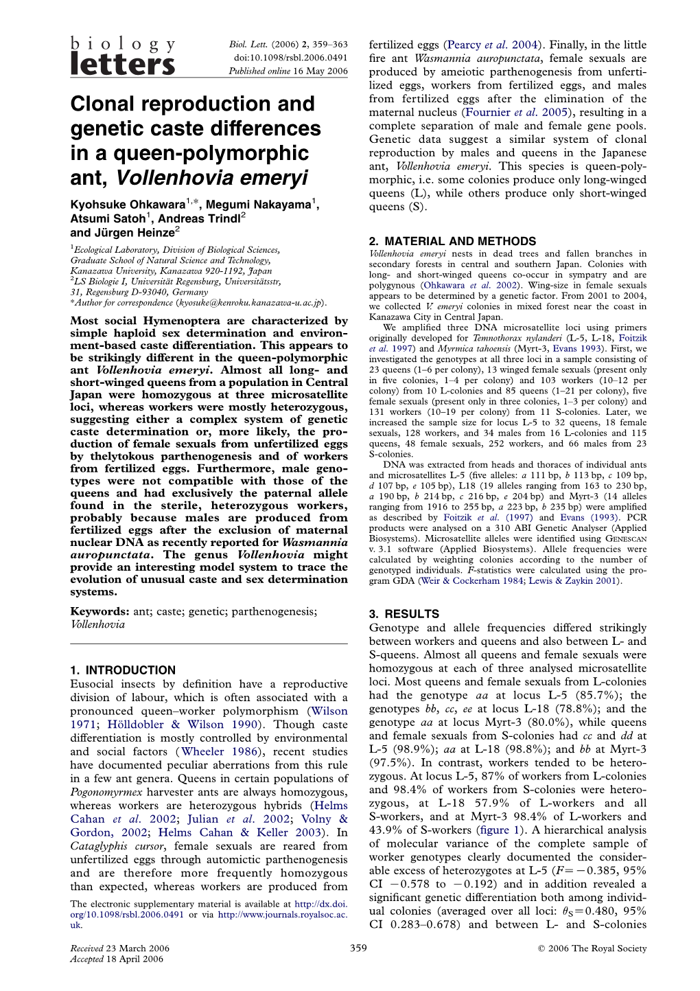 Clonal Reproduction and Genetic Caste Differences in a Queen-Polymorphic