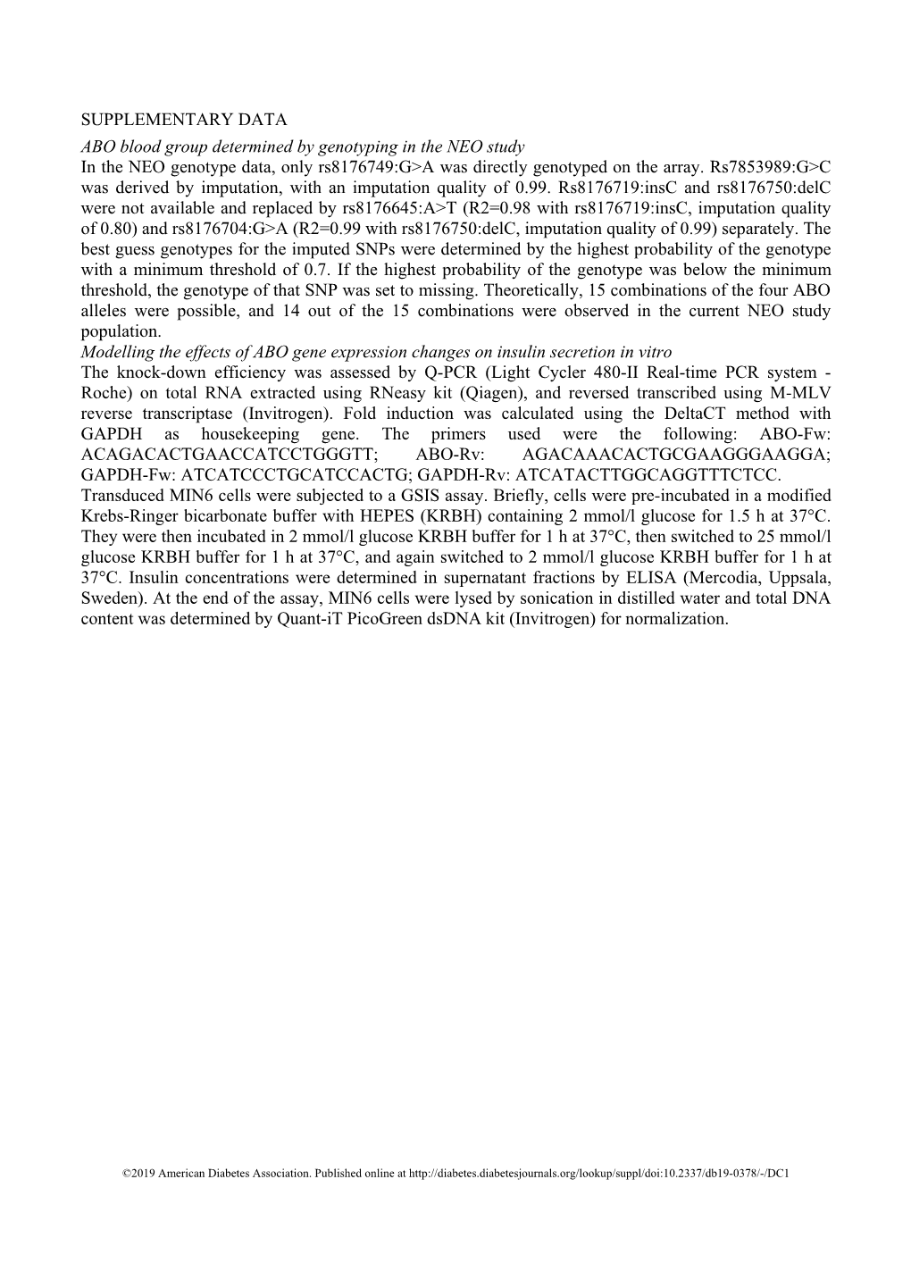 SUPPLEMENTARY DATA ABO Blood Group Determined by Genotyping in the NEO Study in the NEO Genotype Data, Only Rs8176749:G>A Was Directly Genotyped on the Array