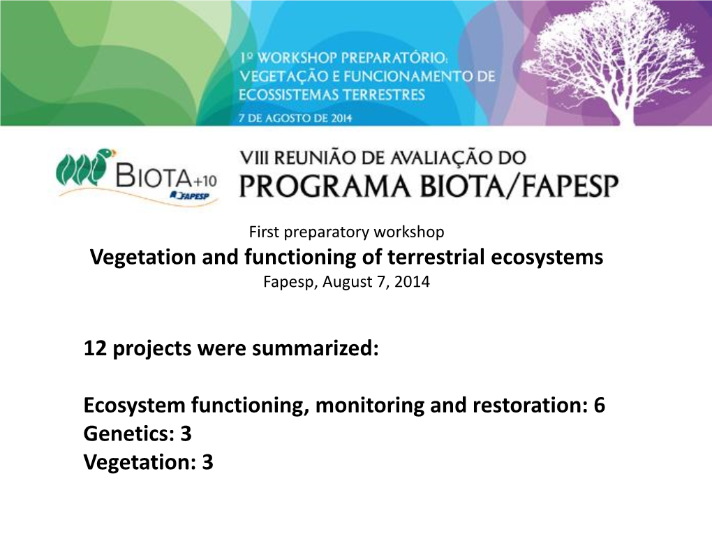 Vegetation and Functioning of Terrestrial Ecosystems Fapesp, August 7, 2014
