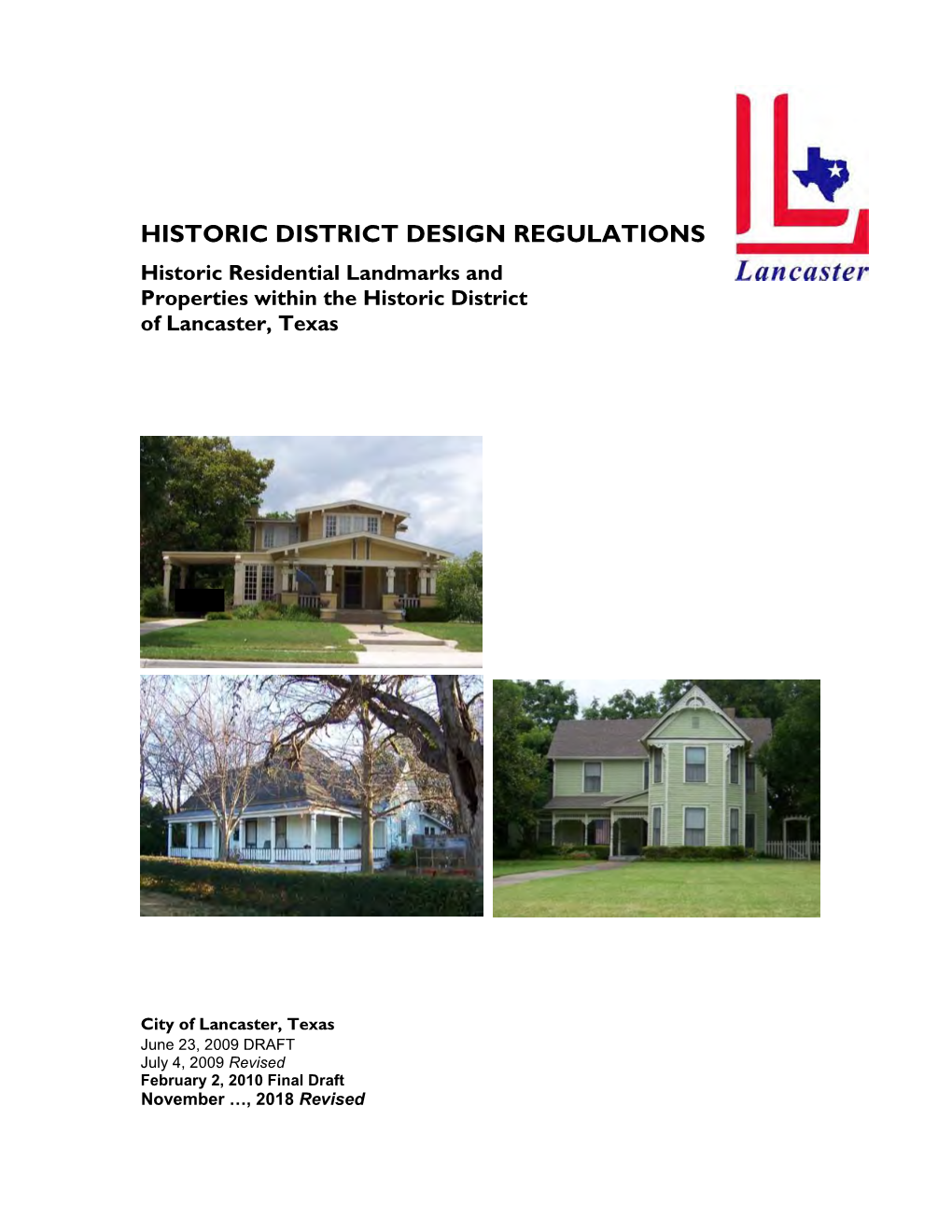 HISTORIC DISTRICT DESIGN REGULATIONS Historic Residential Landmarks and Properties Within the Historic District of Lancaster, Texas