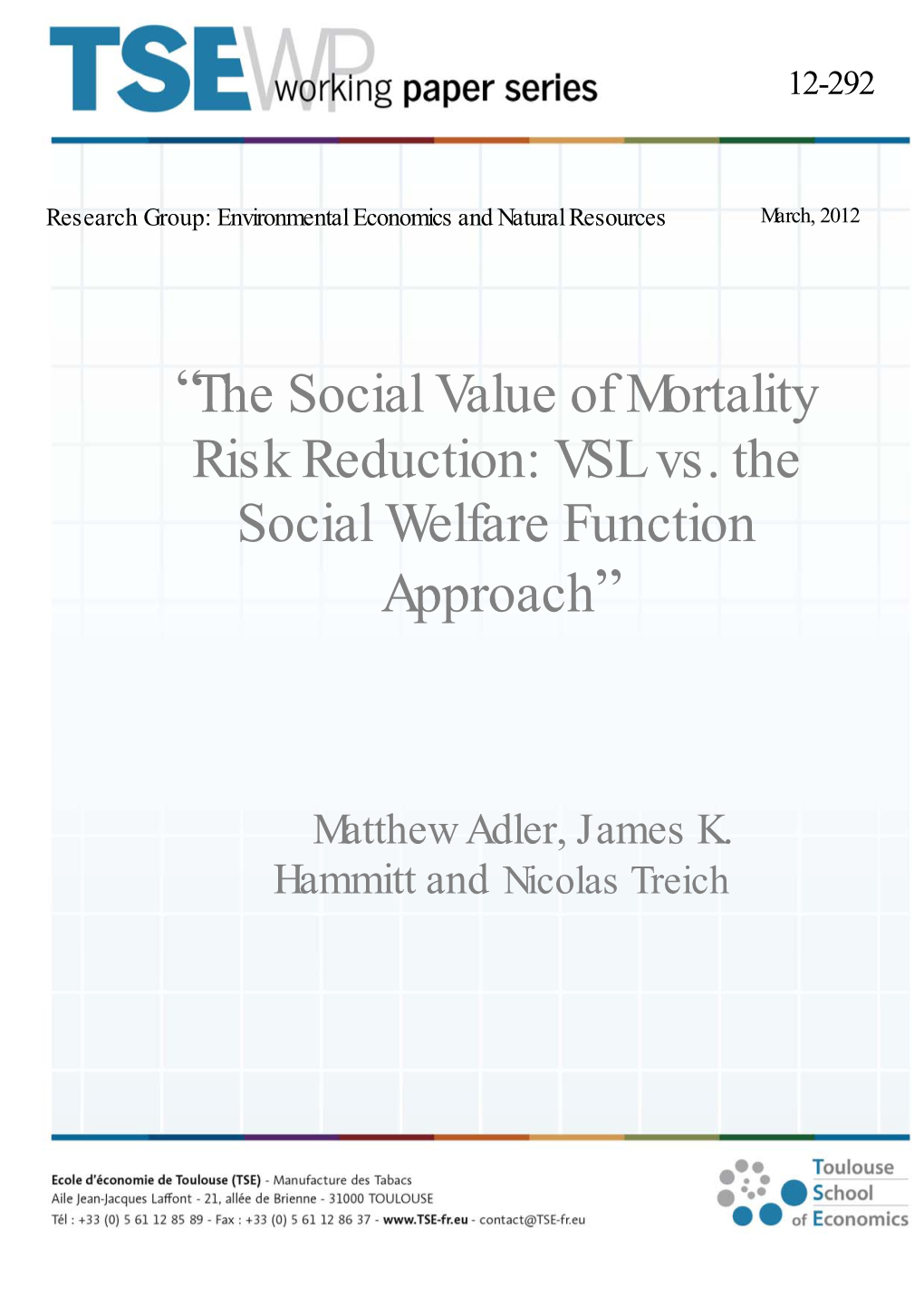 “The Social Value of Mortality Risk Reduction: VSL Vs. the Social Welfare Function Approach”