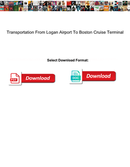 Transportation from Logan Airport to Boston Cruise Terminal