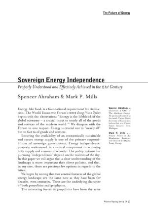 Sovereign Energy Independence Properly Understood and Effectively Achieved in the 21St Century Spencer Abraham & Mark P