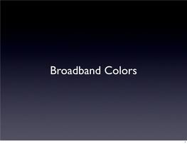 Broadband Colors