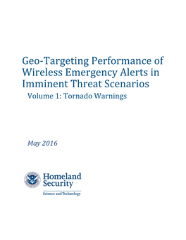 Geo-Targeting Performance of Wireless Emergency Alerts in Imminent Threat Scenarios Volume 1: Tornado Warnings