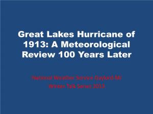 Great Lakes Hurricane of 1913: a Meteorological Review 100 Years Later
