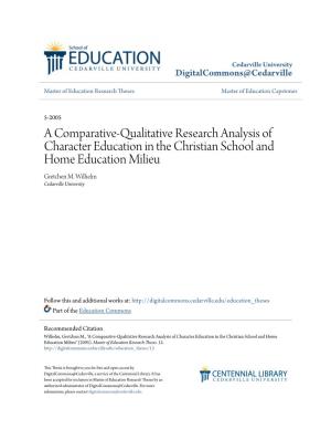 A Comparative-Qualitative Research Analysis of Character Education in the Christian School and Home Education Milieu Gretchen M