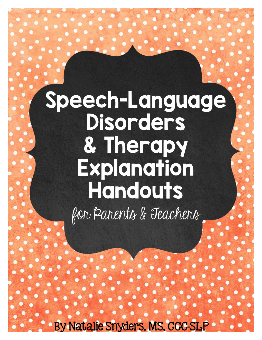 Speech-Language Disorders & Therapy Explanation Handouts