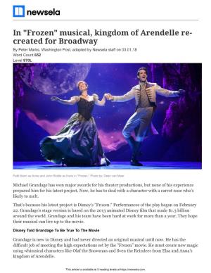 In "Frozen" Musical, Kingdom of Arendelle Re- Created for Broadway by Peter Marks, Washington Post, Adapted by Newsela Staff on 03.01.18 Word Count 652 Level 870L