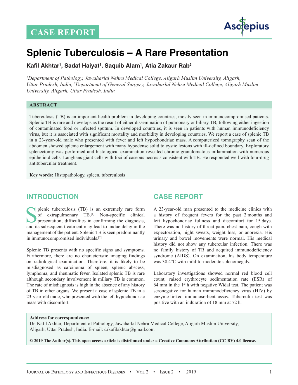 Splenic Tuberculosis – a Rare Presentation Kafil Akhtar1, Sadaf Haiyat1, Saquib Alam1, Atia Zakaur Rab2