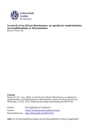 In Search of an African Renaissance; an Agenda for Modernisation, Neo-Traditionalism Or Africanisation Kessel, W.M.J