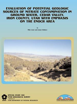 Evaluation of Potential Geologic Sources of Nitrate Contamination in Ground Water, Cedar Valley, Iron County, Utah with Emphasis on the Enoch Area