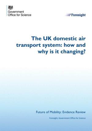 The UK Domestic Air Transport System: How and Why Is It Changing?