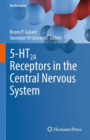 5-HT2A Receptors in the Central Nervous System the Receptors