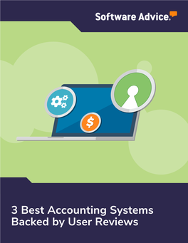 3 Best Accounting Systems Backed by User Reviews 3 Best Accounting Systems Backed by User Reviews